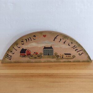 Vintage Primitive Folk Art Painted Arched Wood Wall Plaque Welcome Friends Farm